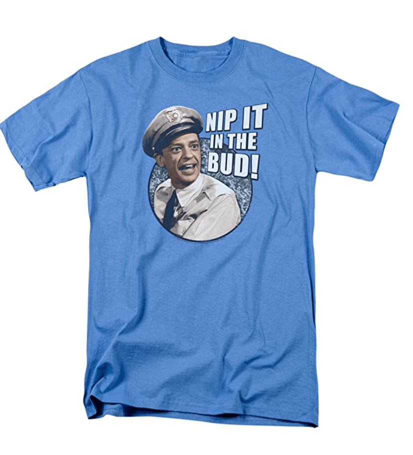nip it in the bud shirt