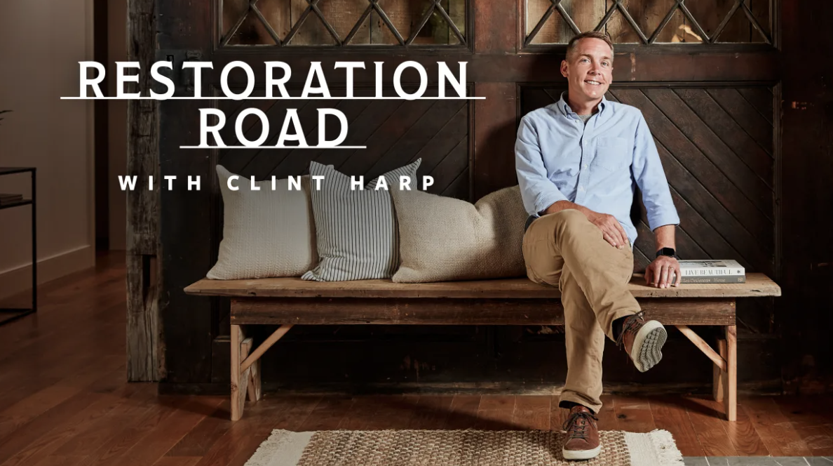 Restoration Road With Clint Harp